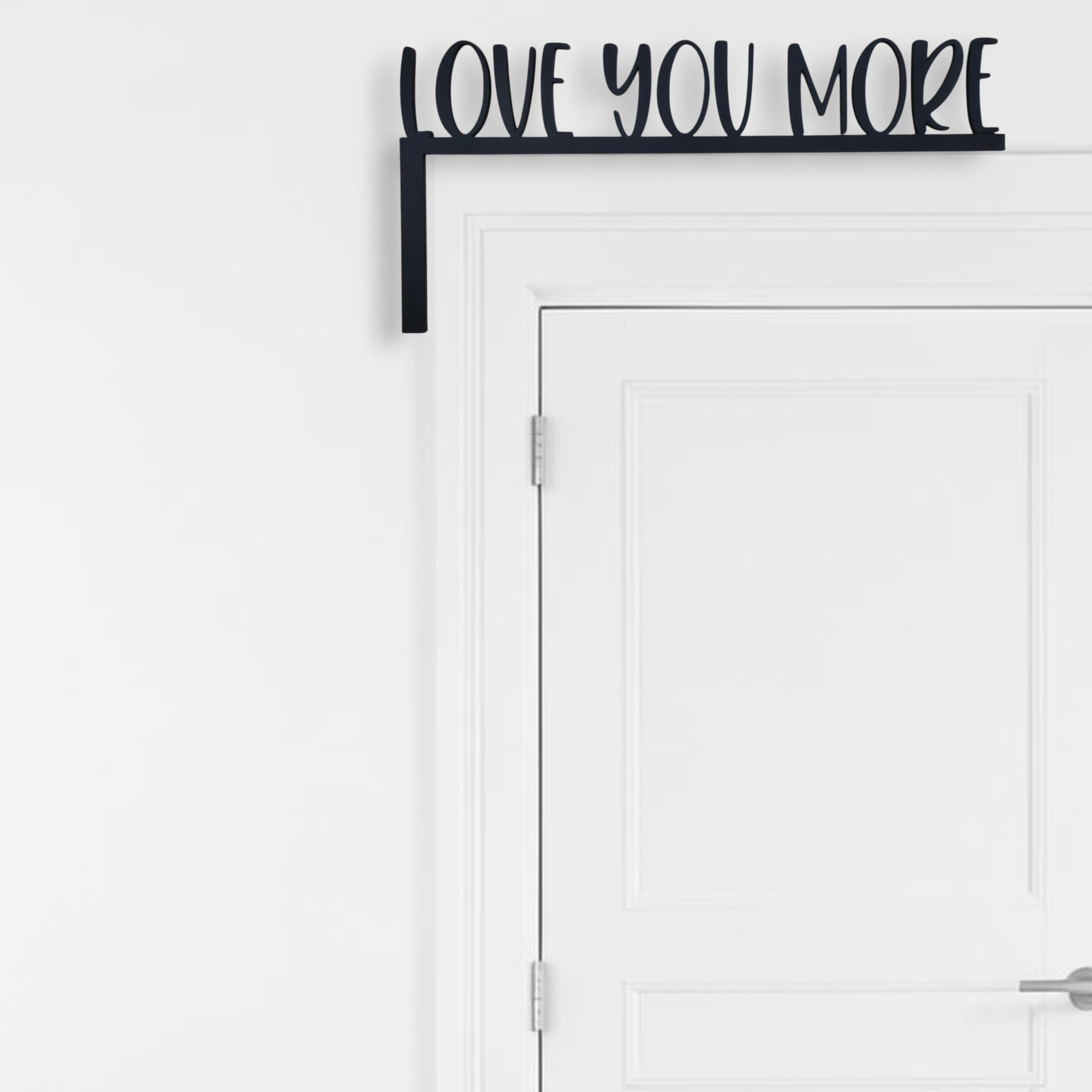 Love You More Door Trim