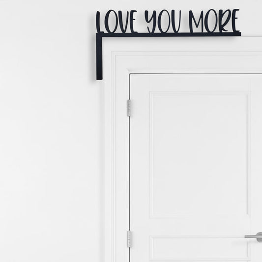 Love You More Door Trim