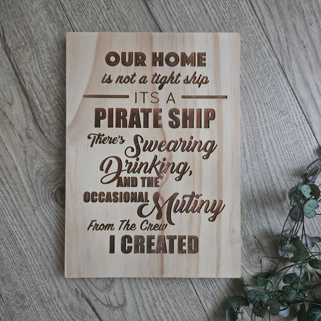 Our Home Pirate Ship Solid Pine Sign - Pine Sign