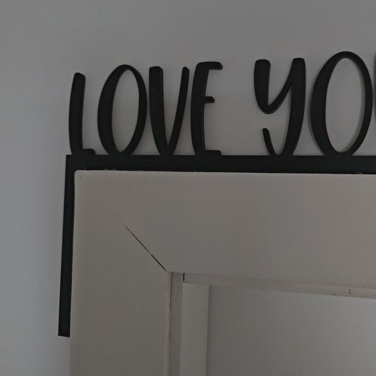 Love You More Door Trim