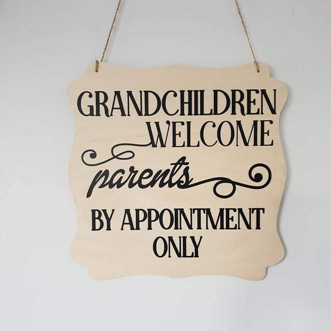 Grandchildren Welcome Parents By Appointment - Plywood Sign