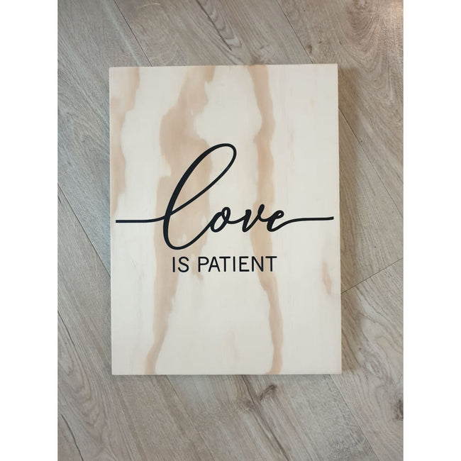 Love Is Patient Wooden Sign - Plywood Sign