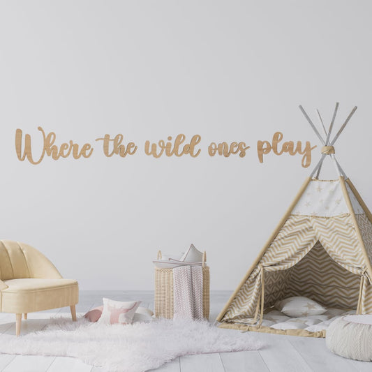 Where The Wild Ones Play Bamboo - General Signs